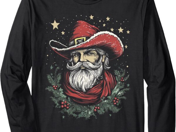 Western cowboy santa christmas vibes long sleeve t-shirt