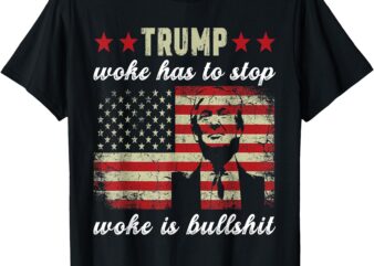 Woke Is Bullshit Funny Trump T-Shirt