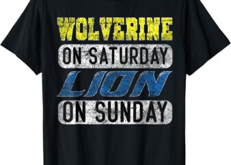 Wolverine On Saturday Lion On Sunday Funny T-Shirt