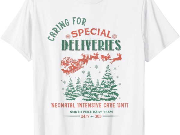 Women caring for special deliveries nicu nurse christmas t-shirt