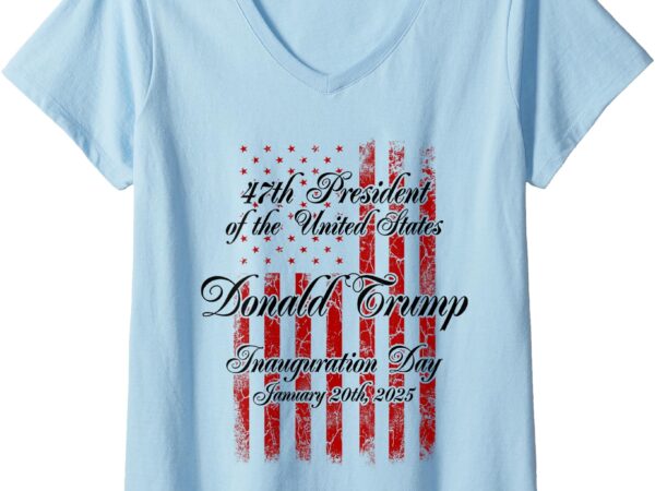 Womens 47 president donald trump inauguration day 2025 memorabilia v-neck t-shirt