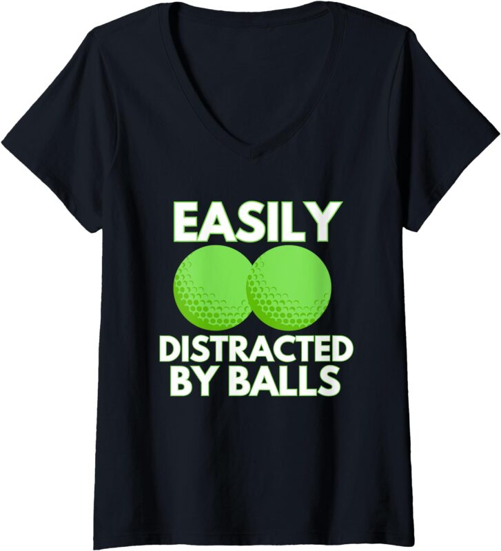 Womens Easily Distracted by Balls Funny Golf V-Neck T-Shirt