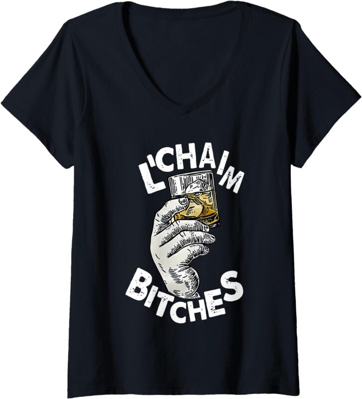 Womens l’chaim bitches hanukkah V-Neck T-Shirt