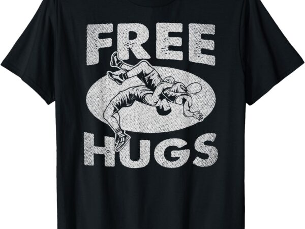 Wrestling – funny free hugs wrestling t-shirt