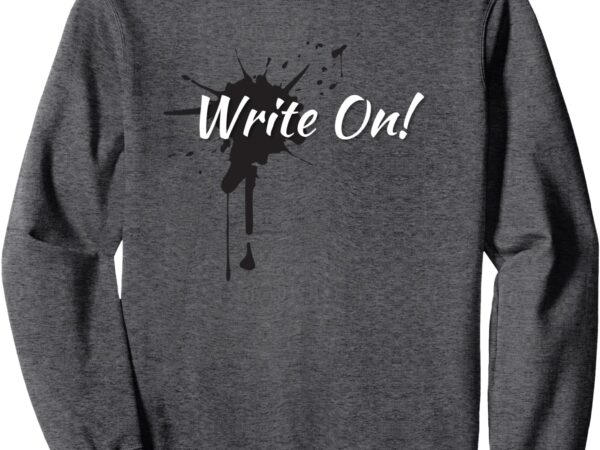 Write on! challenge sweatshirt