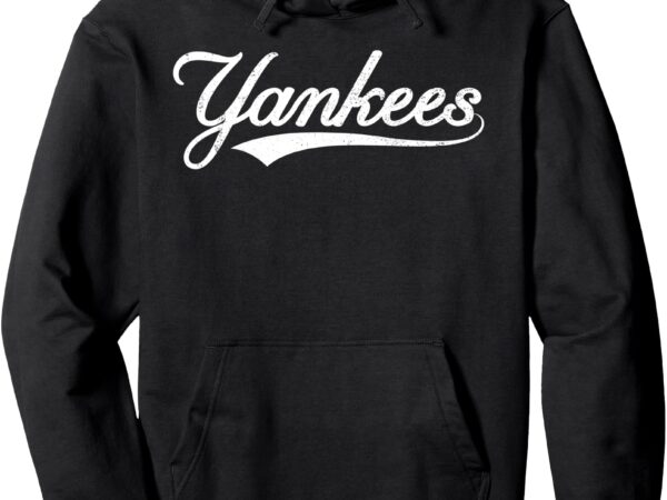 Yankees first name pullover hoodie t shirt design template