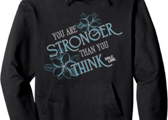 You Are Stronger Than You Think Pullover Hoodie