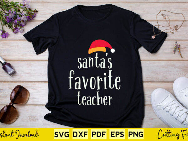 Santa’s favorite teacher funny christmas t-shirt design