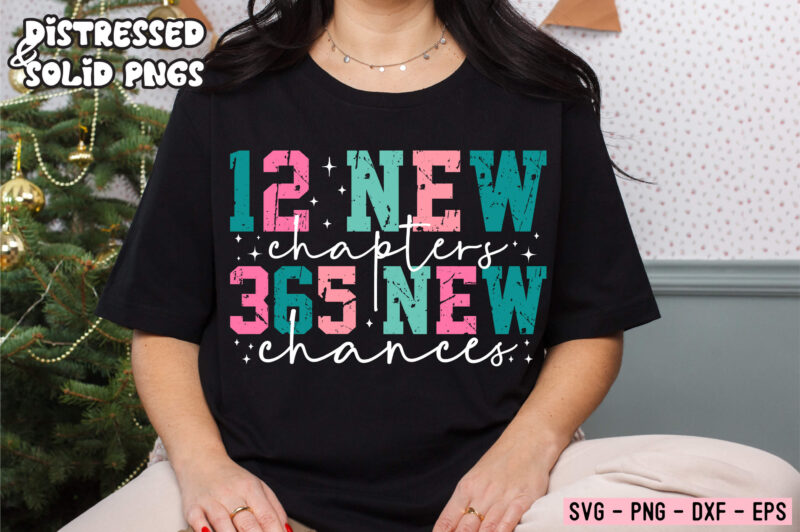 12 New Chapters 365 New Chance SVG Happy New Years Png Trendy Sublimation Party Sweatshirt Retro New Years Eve Shirt 2025 Png funny Tour SVG