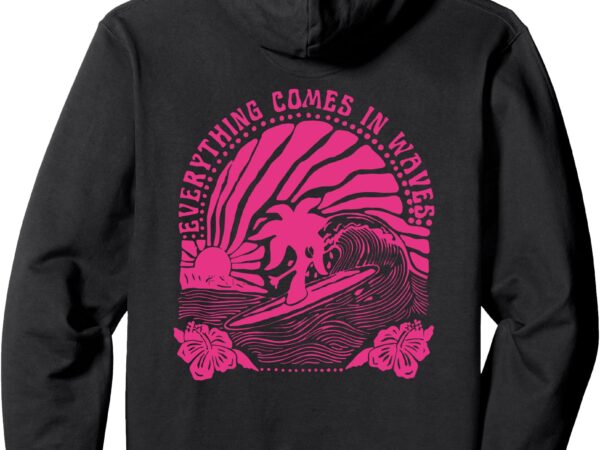 Everything comes in waves pullover hoodie vector clipart