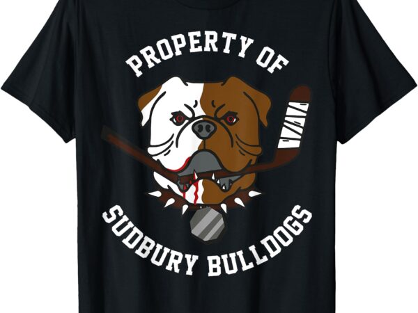 Funny bulldog property of sudbury bulldogs pet dog vintage t-shirt