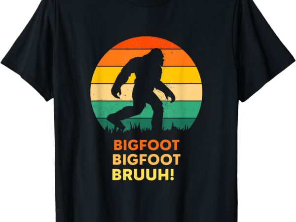 Funny sayiing bigfoot bruuh t-shirt