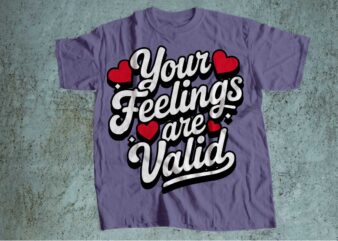 your feelings are valid mental health is wealth t-shirt design | mental health awareness | mental health svg pdf