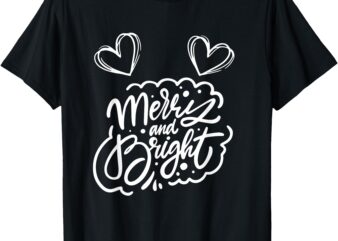 merry and bright withe the cute hearts T-Shirt