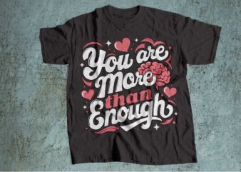 you are not enough mental health is wealth t-shirt design | mental health awareness | mental health svg pdf