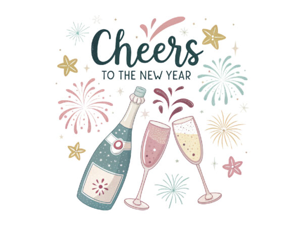 Cheers to the new year t shirt vector file