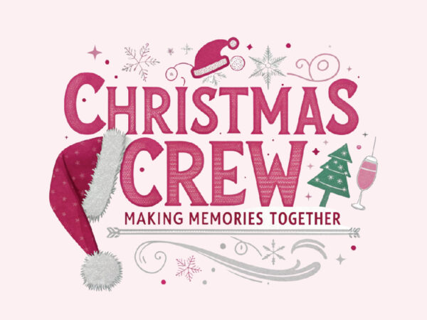 Christmas crew making memories pink christmas t shirt vector file