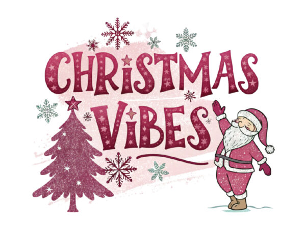 Christmas vibes pink sublimation png t shirt vector file