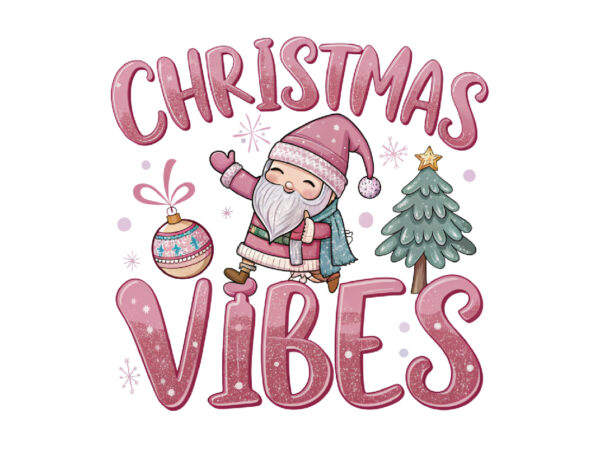 Christmas vibes pink sublimation png t shirt vector file