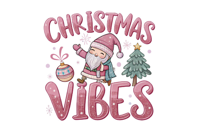 Christmas Vibes PINK SUBLIMATION PNG