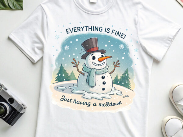 I’m having a meltdown funny snowman t shirt design for sale