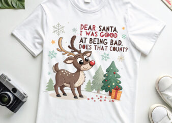 Dear Santa I Was Good at Being Bad PNG