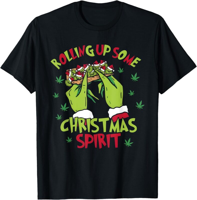 rolling up some christmas spirit xmas T-Shirt