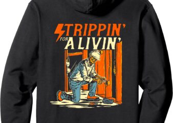 strippin for a livin electrician Pullover Hoodie t shirt template vector