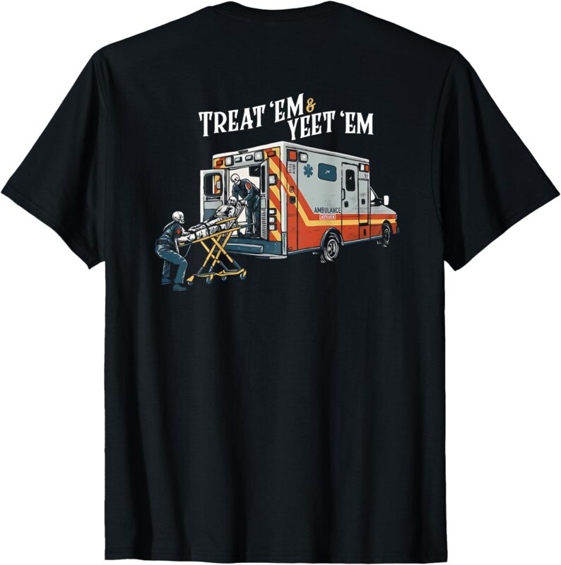 treat em and yeet em T-Shirt