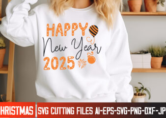 Happy New Year 2025 t-shirt design,New Year SVG,Goodbye 2024 Welcome 2025 SVG Design,New Year SVG Design,Happy New Year 2025 Sublimation