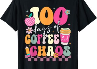 100 Days Of Coffee And Chaos Teacher 100th Day Of School T-Shirt