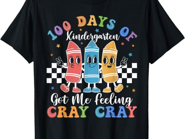 100 days of pre-k got me feeling cray cray preschool t-shirt