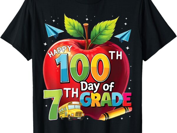 100 days of school happy 100th day of 7th grade teacher t-shirt