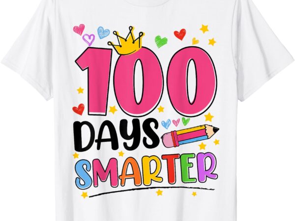 100 days smarter 100th days of school toddlers girls t-shirt