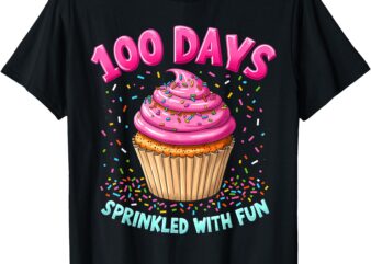 100 Days Sprinkled With Fun Cupcake 100th Day Of School T-Shirt