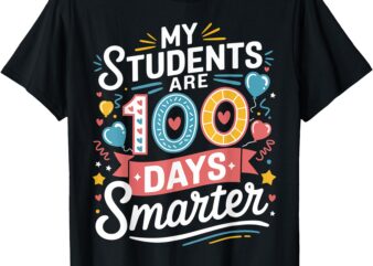 100 Days of School My Students are 100 Days Smarter Teacher T-Shirt