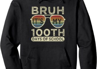 100th Day Of School Bruh 100 Days Of School Kids Glasses Pullover Hoodie