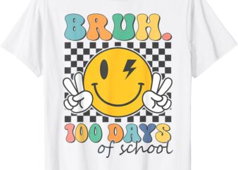 100th Day of School Bruh Funny Smile Face 100 Days of School T-Shirt