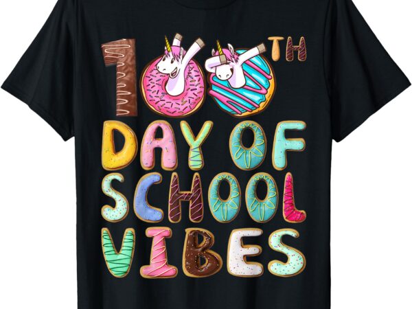 100th day of school vibes cute dabbing unicorn & donut funny t-shirt