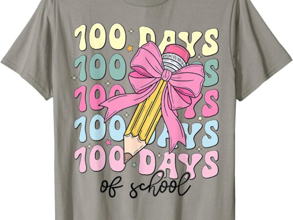 100th days of school girls coquette bow 100th day of school t-shirt