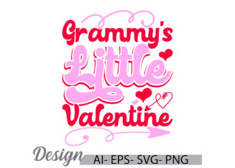 grammy’s little valentine graphic symbol, happiness gift grammy for friends, funny little valentine grammy’s lover retro greeting tee cloth