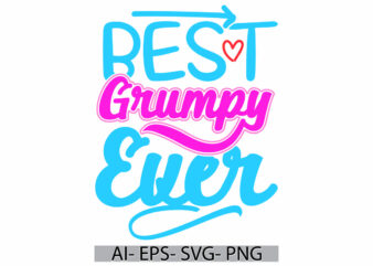 best grumpy ever retro graphic tee ideas, inspirational motivational say grumpy ever quote, grumpy lover vintage style lettering design