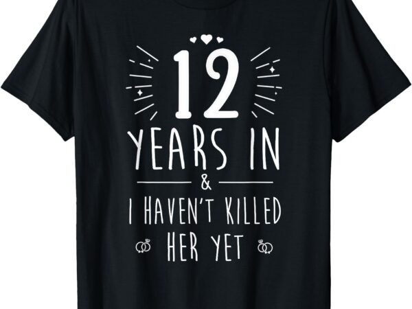 12th wedding anniversary for him & husband 12 years marriage t-shirt