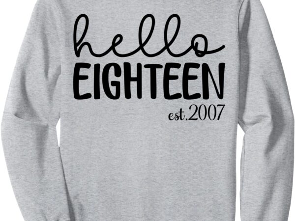 18 year old young woman 18th sweatshirt