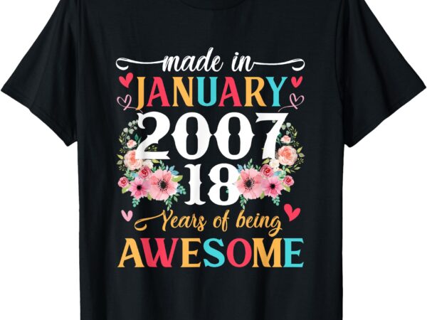 18 years old made in january 2007 floral 18th birthday gifts t-shirt