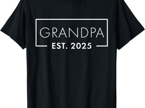 1st time grandpa est 2025 new first grandpa t-shirt