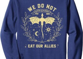 (2 sided) We Do Not Eat Our Allies Dragon Rider 4th Wing Sweatshirt