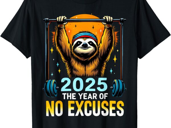 2025 resolution funny fitness workout gym sloth weight loss t-shirt