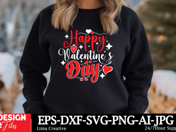 Happy valentine’s day t-shirt design, valentine’s day svg bundle, valentine day svg, valentine design for shirts, valentine svg, valentine c