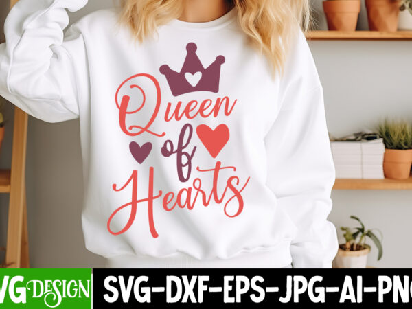 Queen of hearts, valentines day svg,valentine’s day svg,valentine shirt svg,love svg,happy valentine’s day,valentine’s day sublimation png, t shirt illustration